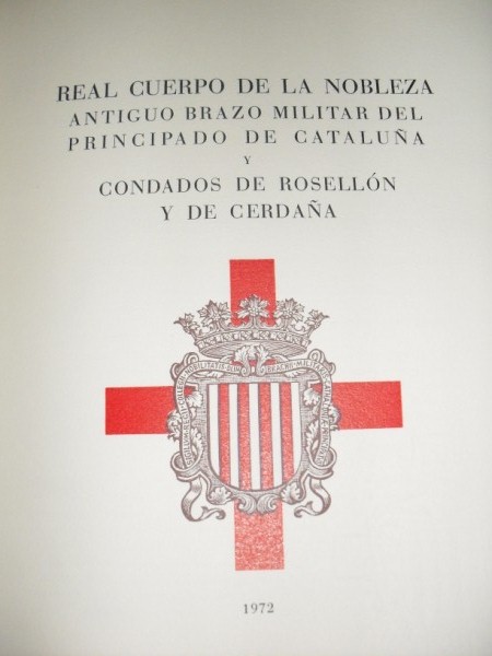 REAL CUERPO DE LA NOBLEZA, ANTIGUO BRAZO MILITAR DEL PRINCIPADO DE CATALUÑA Y CONDADOS DE ROSELLÓN Y DE CERDAÑA. Relación de Caballeros y Damas, 1972